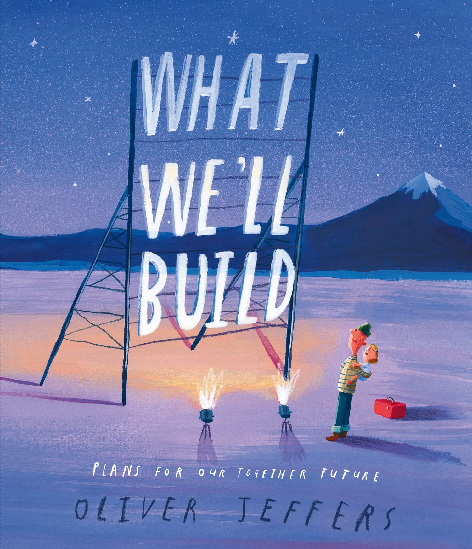 Libro: What We’ll Build: The breathtaking illustrated picture book for children, from the creator of international bestseller Here We Are
