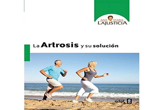 Edaf Artrosis y su solución,La (16ª ed.) ANA MARIA LA JUSTICIA