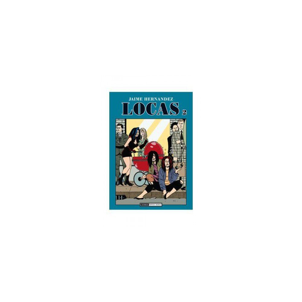 Libro: Locas 2 (Love & Rockets (En Espanol)) (Spanish Edition)