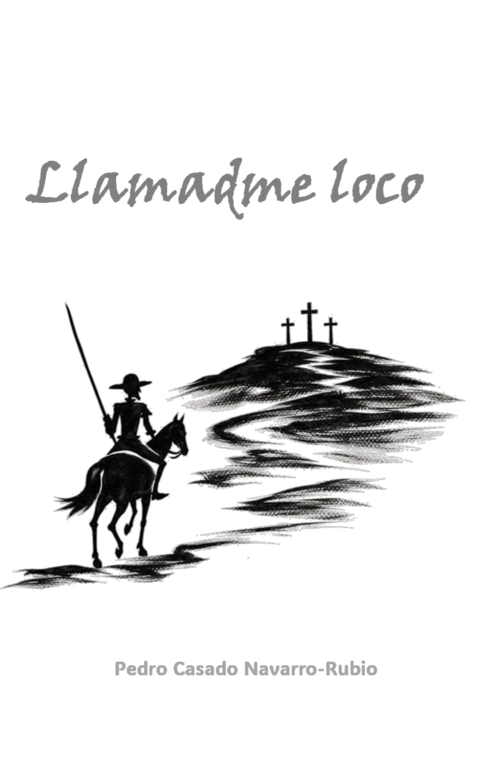 Libro: Llamadme loco (Spanish Edition)
