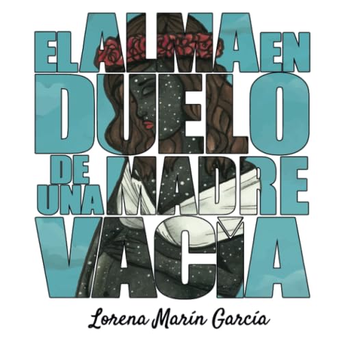 Libro: EL ALMA EN DUELO DE UNA MADRE VACÍA