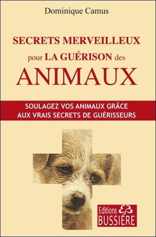 Libro: Secrets merveilleux pour la guérison des animaux