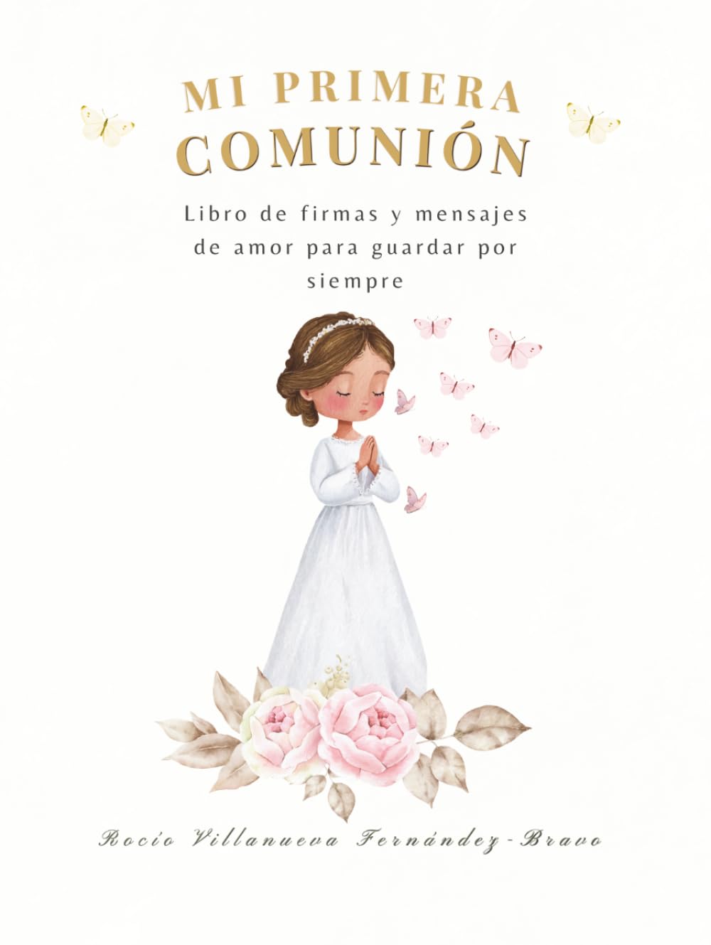 Libro: Mi Primera Comunión: Libro de firmas y mensajes de amor para guardar por siempre (Colección "La Semilla de Luz ") (Spanish Edition)