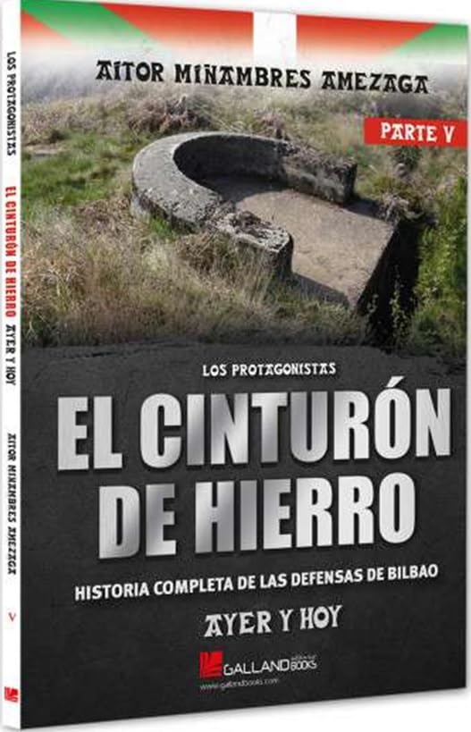 Libro: El Cinturón de hierro. Parte V: Ayer y hoy.
