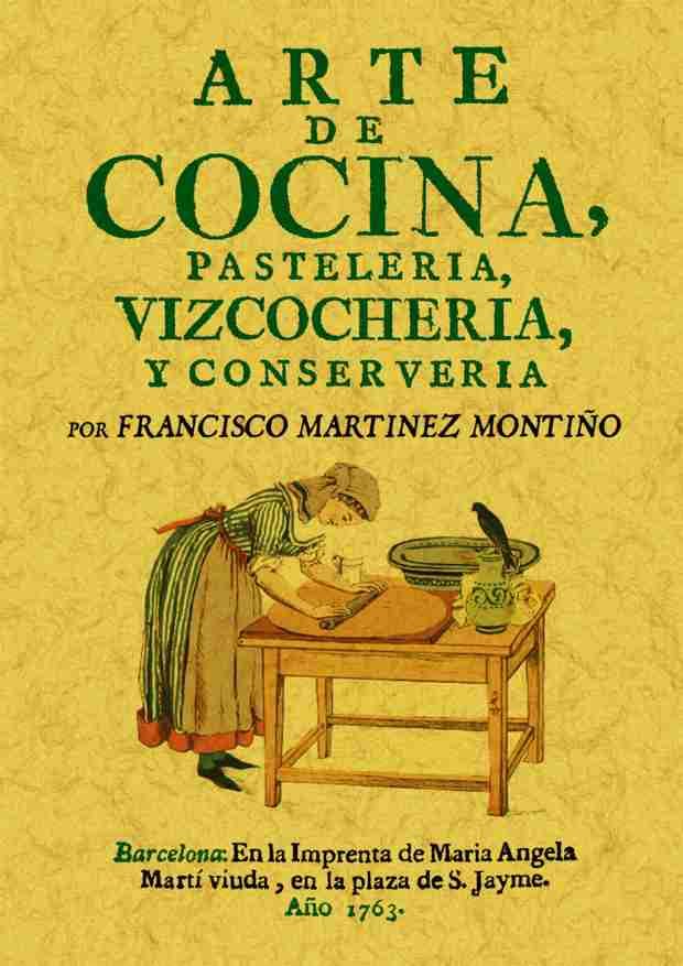 Libro: Arte de cocina, pastelería, vizcochería y conservería