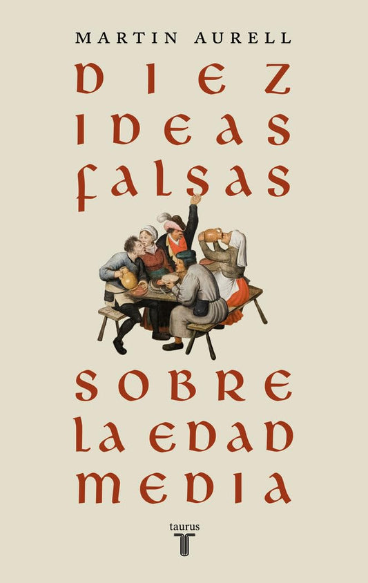 Diez ideas falsas sobre la Edad Media (Historia)