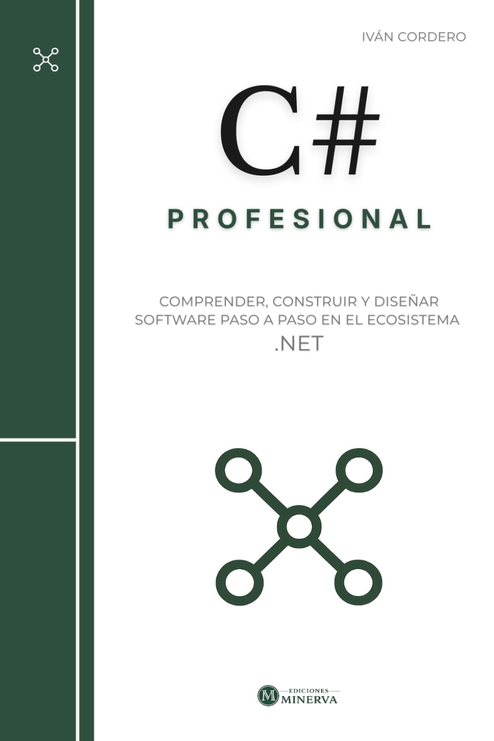 Libro: C# Profesional: Comprender, construir y diseñar software paso a paso en el ecosistema .NET (Spanish Edition)