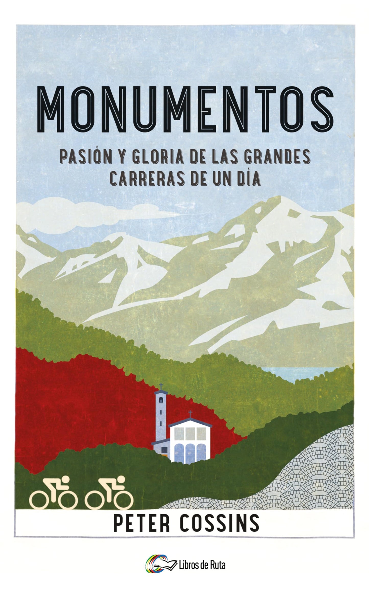 Libro: Monumentos: Pasión y gloria de las grandes carreras de un día