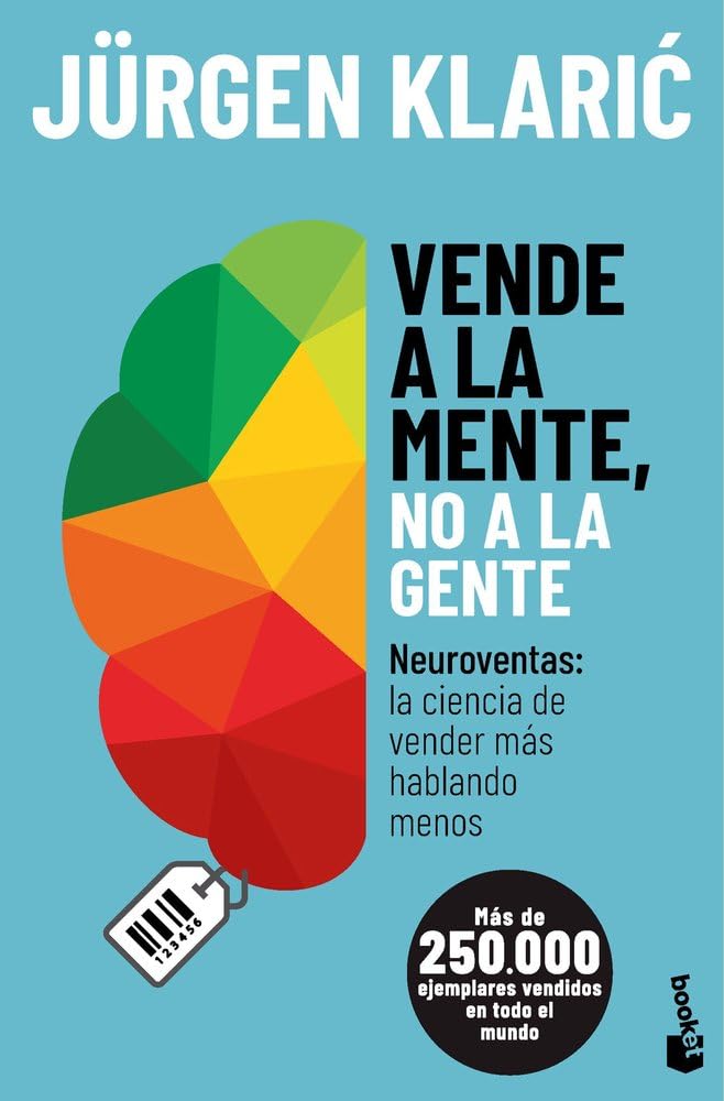 Libro: Vende a la mente, no a la gente: Neuroventas: la ciencia de vender más hablando menos (Empresa y Talento)