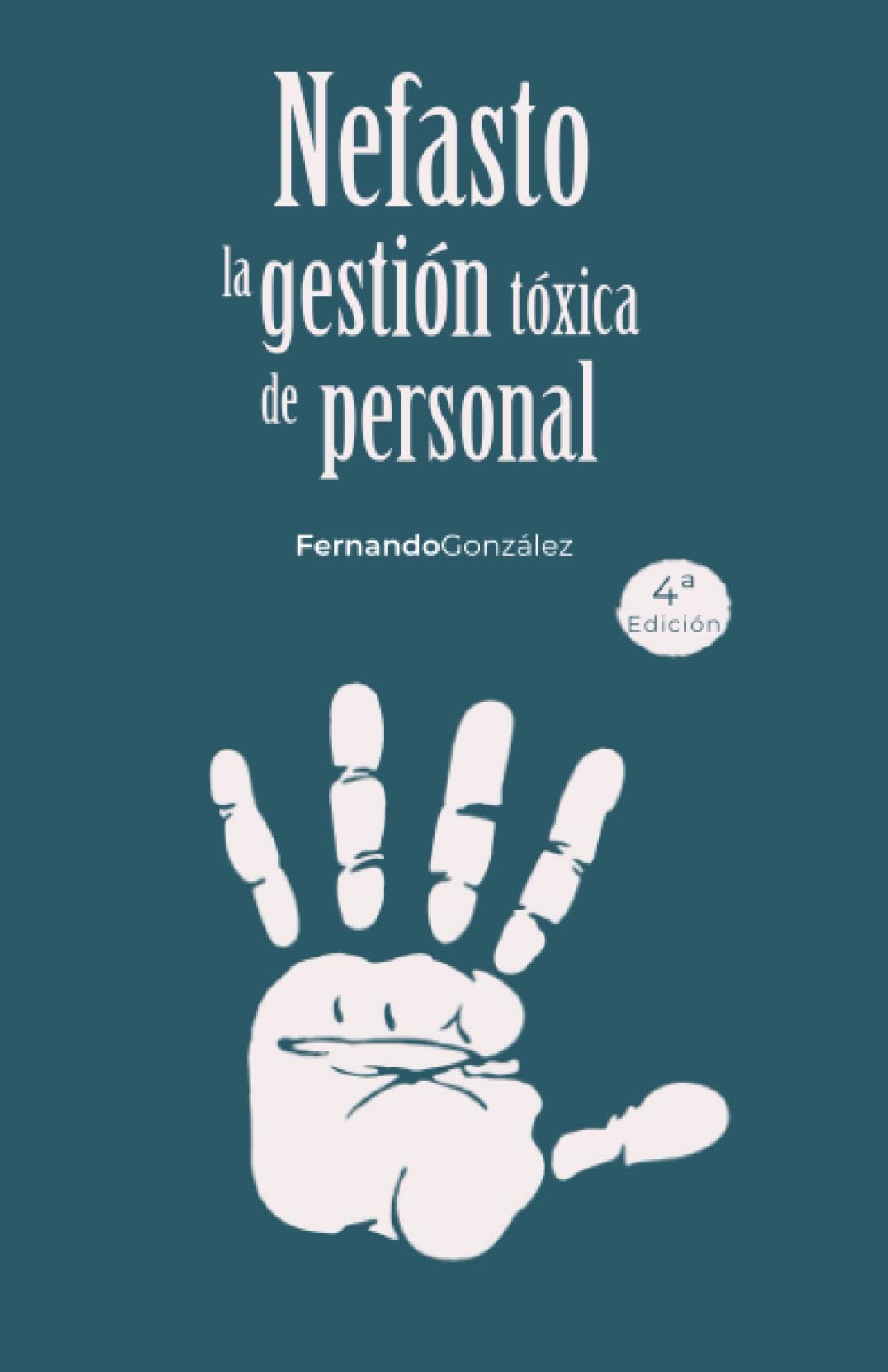 Libro: Nefasto: La gestión tóxica de personal