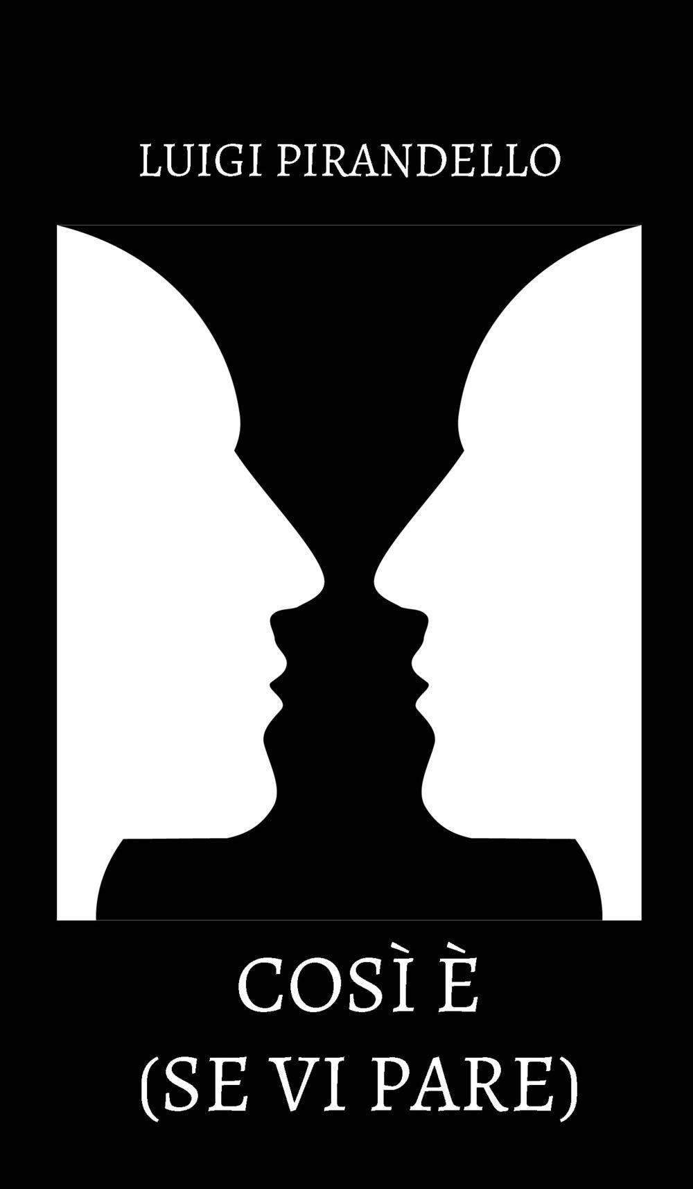 Libro: Così è (se vi pare) (Annotato) (Italian Edition)
