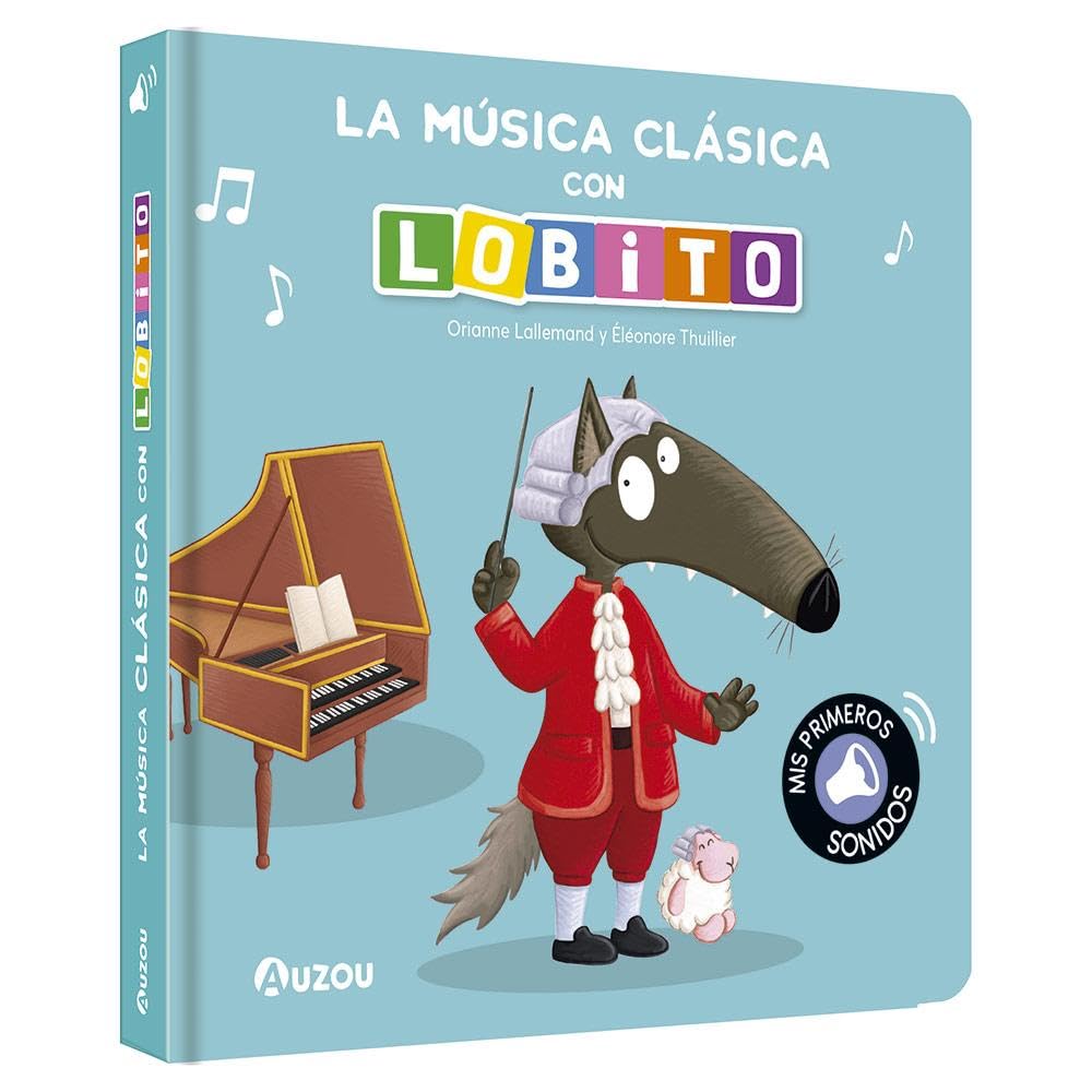 Libro de sonidos. La musica clasica con lobito (Lobito/Llobató)