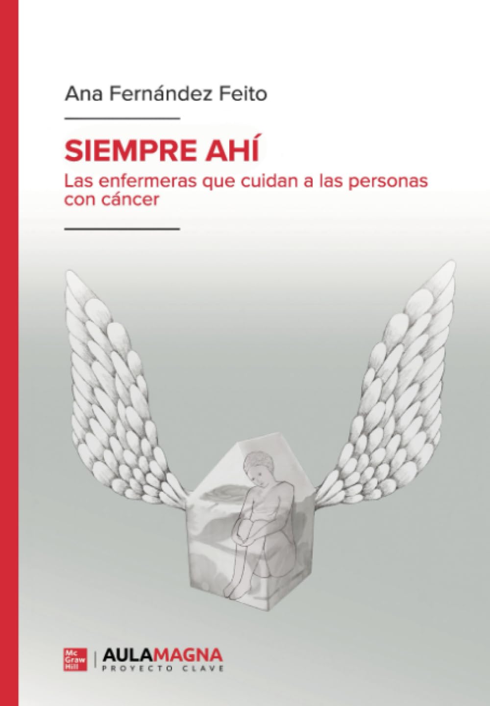 Libro: Siempre ahí: Las enfermeras que cuidan a las personas con cáncer (Spanish Edition)