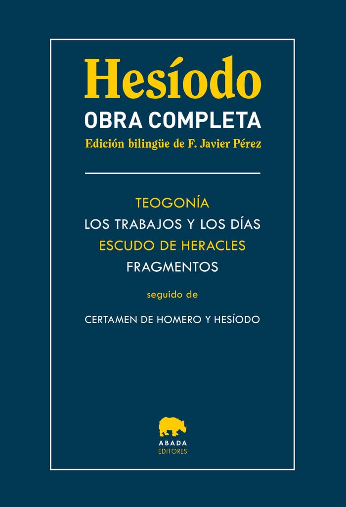 Libro: Obra completa: Teogonía / Los trabajos y los días / Escudo de Heracles / Fragmentos / seguido de Certamen de Homero y Hesíodo