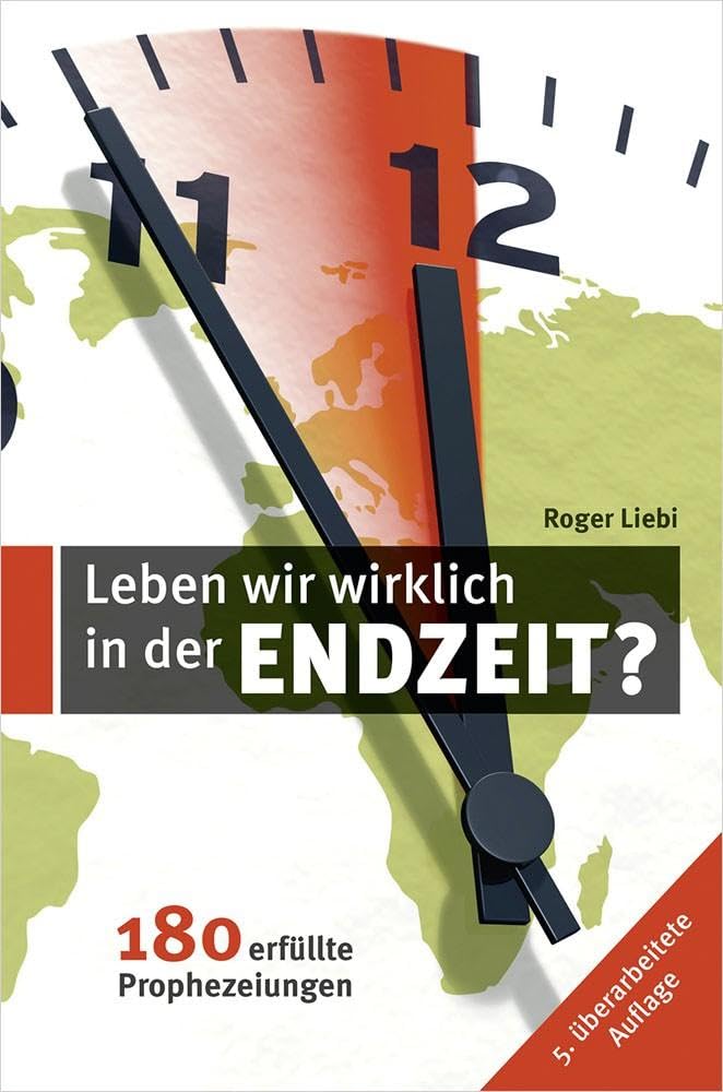 Libro: Leben wir wirklich in der Endzeit?: 180 erfüllte Prophezeiungen