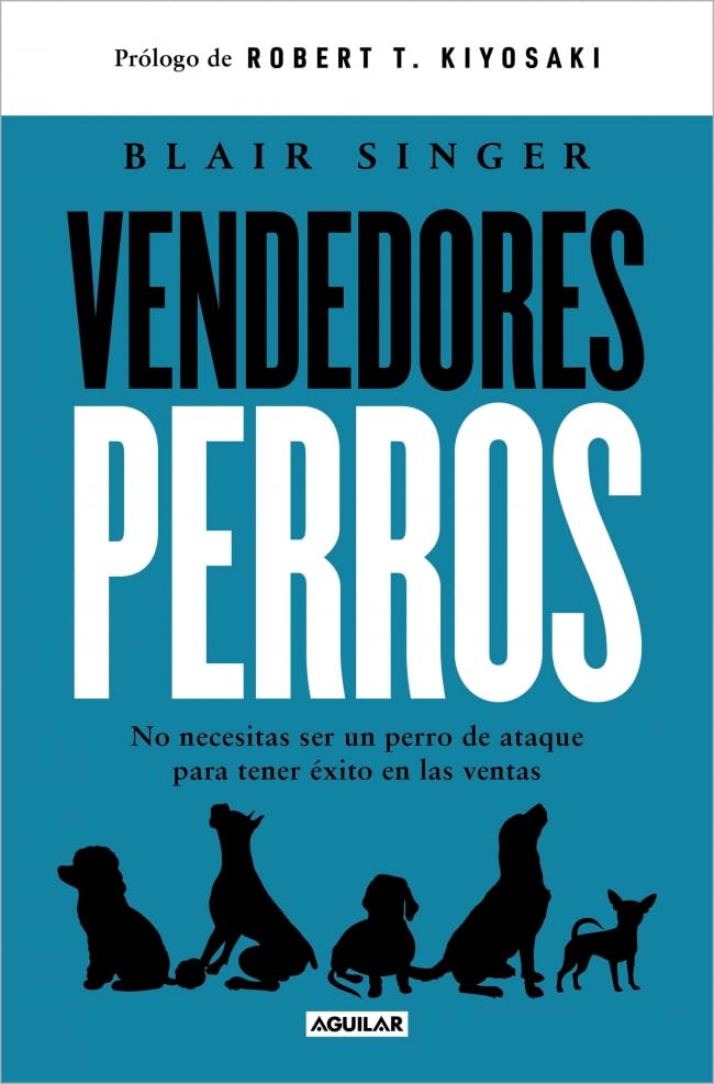 Libro: Vendedores perros: No necesitas ser un perro de ataque para tener éxito en las ventas (Divulgación)