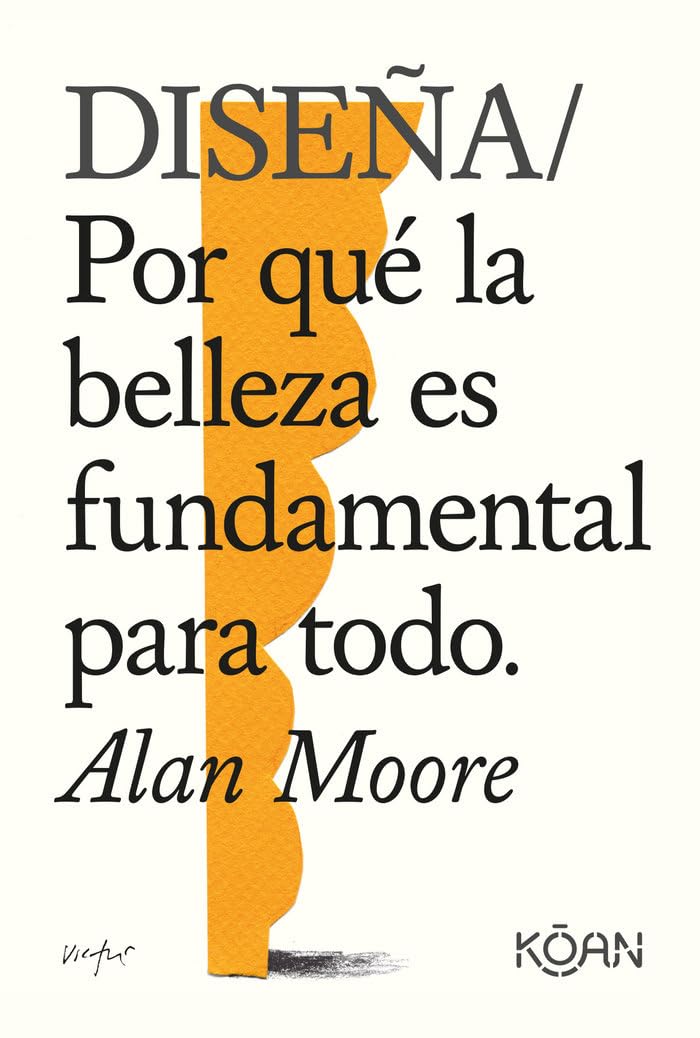 Libro: Diseña: Por qué la belleza es fundamental para todo (Spanish Edition)
