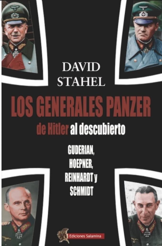 Libro: Los generales panzer de Hitler al descubierto: Guderian, Hoepner, Reinhardt y Schmidt