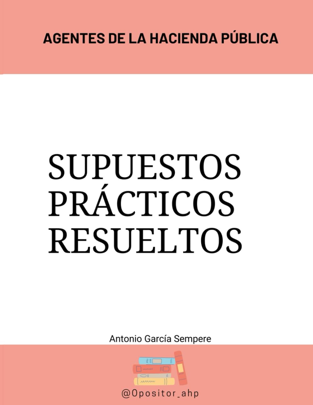 Libro: Supuestos prácticos Agentes de la Hacienda Pública