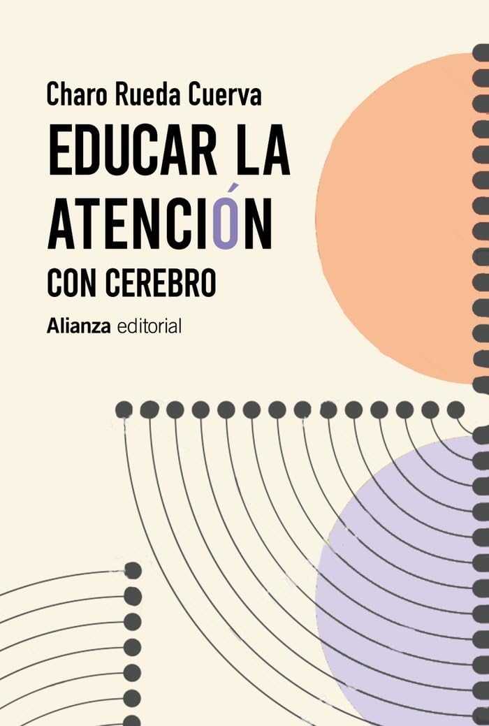 Libro: Educar la atención: con cerebro: 843 (Alianza Ensayo)