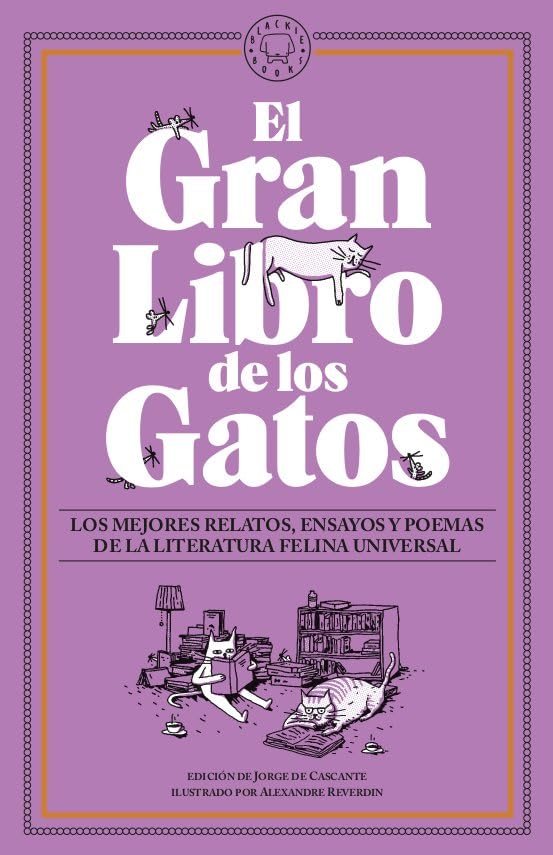 Libro: El Gran Libro de los Gatos: Los mejores relatos, ensayos y poemas de la literatura felina universal. (NARRATIVA)