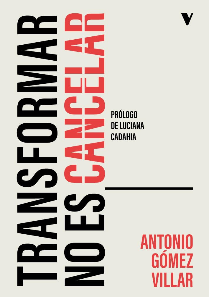 Libro: Transformar No Es Cancelar