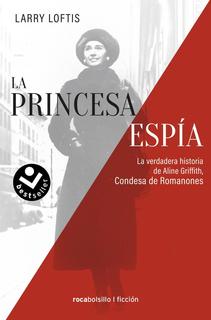 Libro: La princesa espía. La verdadera historia de Aline Griffith, condesa de Romanones