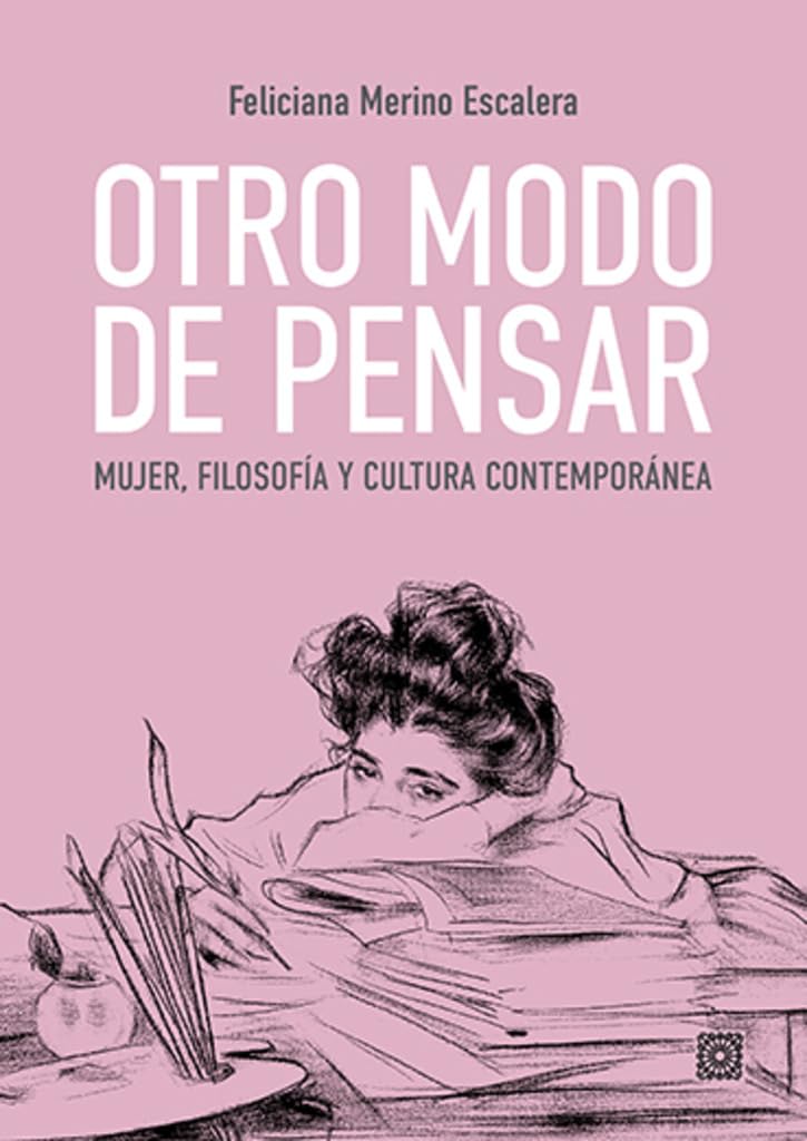 Libro: Otro modo de pensar: Mujer, filosofía y cultura contemporánea