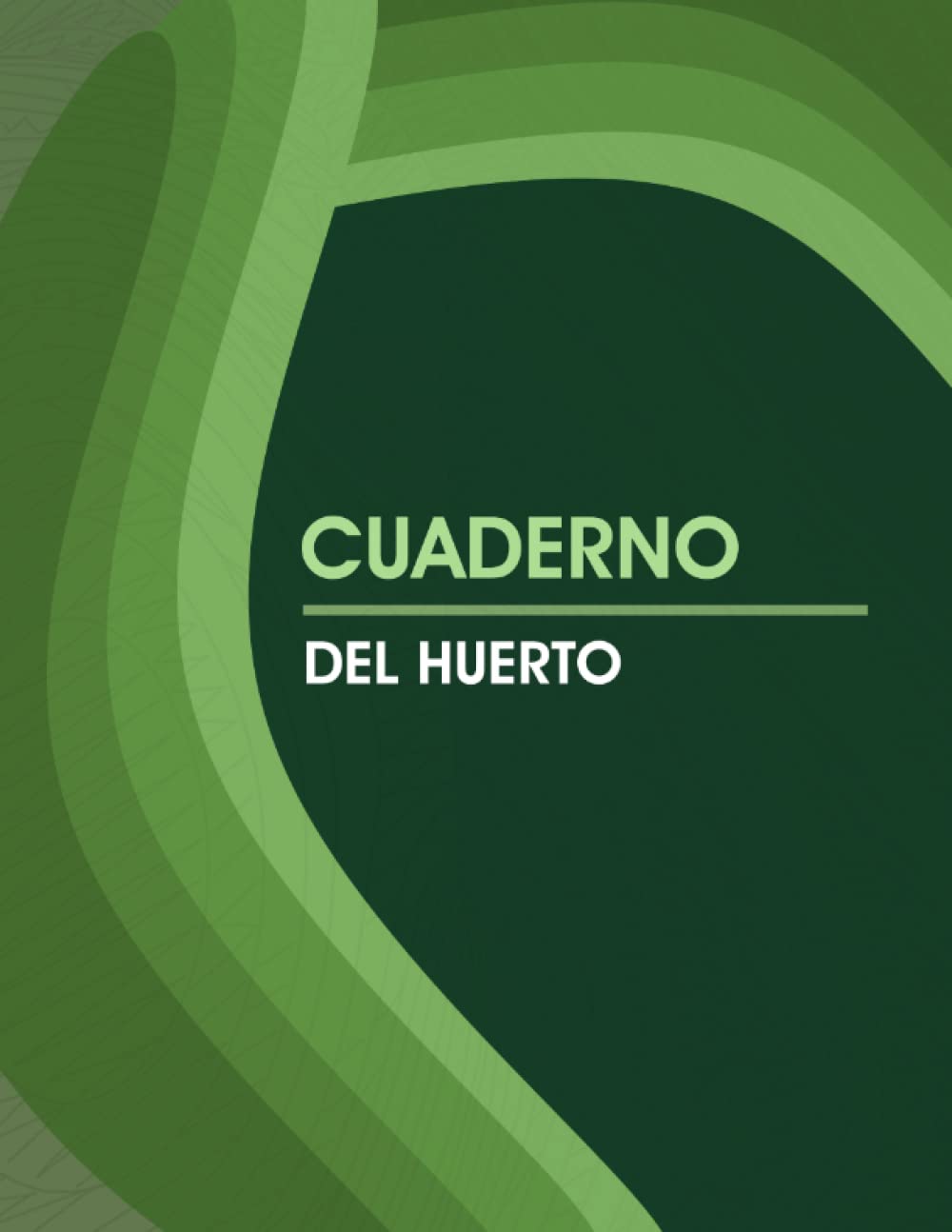 Libro: Cuaderno Del Huerto: Registrar y Llevar Control De Todos Tus Proyectos De Jardinería, Seguimiento Del Crecimiento