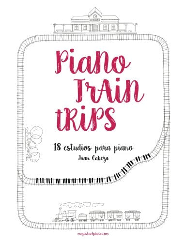 Libro: Piano Train Trips (Spanish Edition)