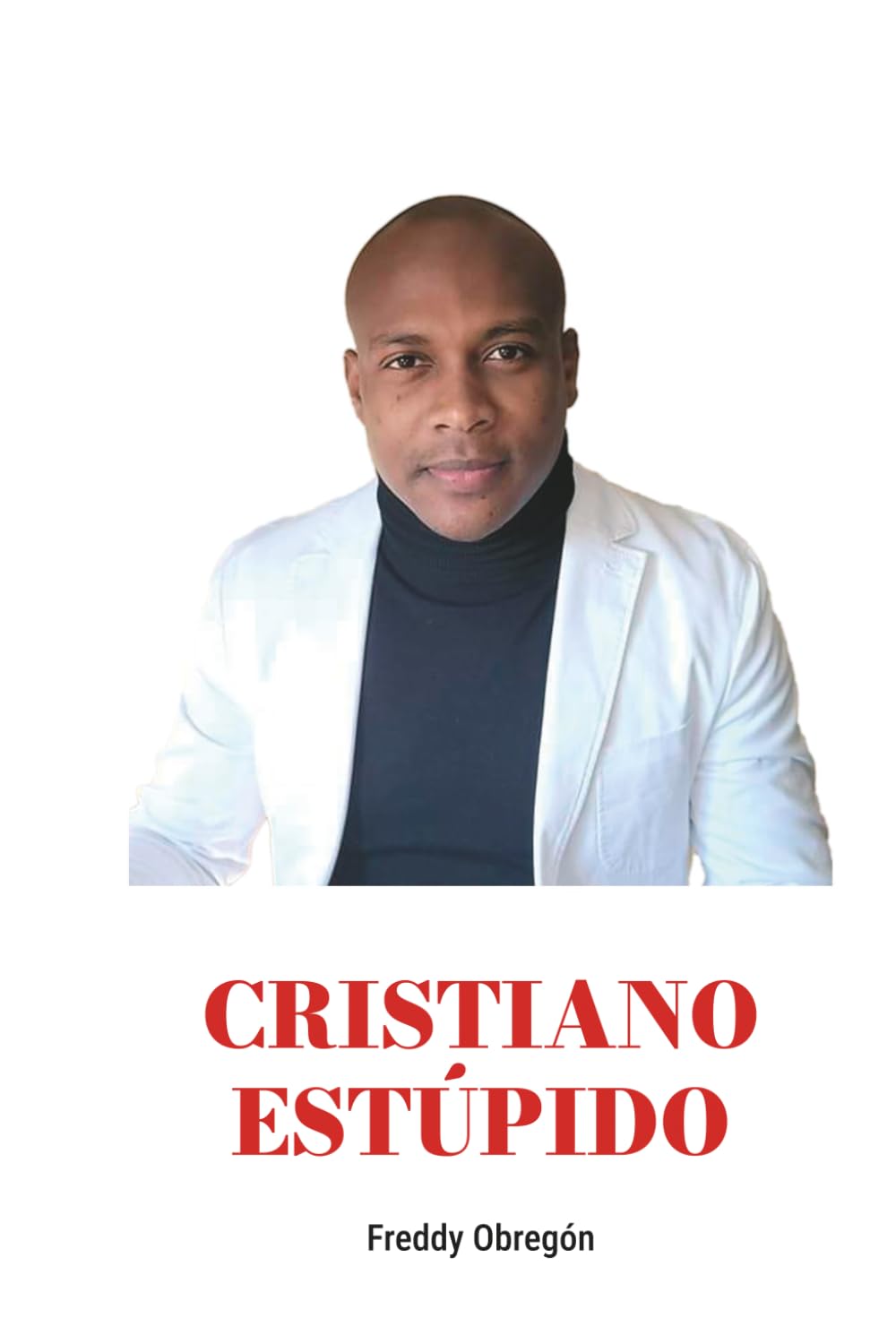Libro: Cristiano Estúpido