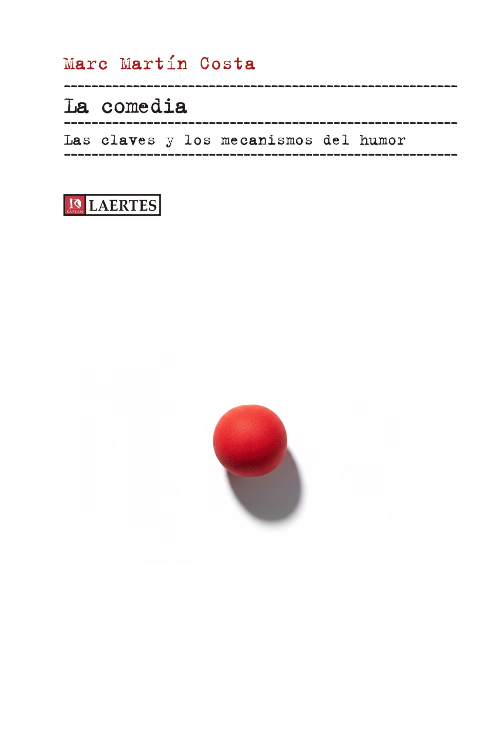 Libro: La comedia: Las claves y los mecanismos del humor (KAPLAN)