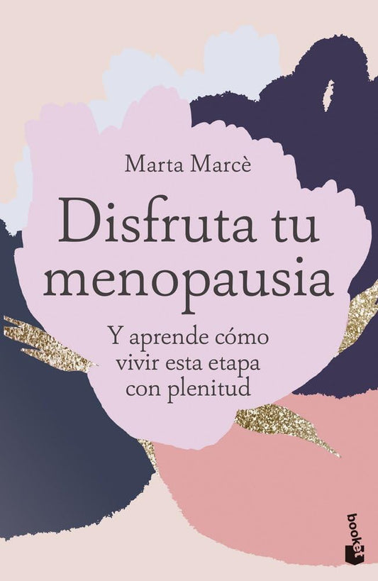 Disfruta tu menopausia: Y aprende cómo vivir esta etapa con plenitud (Vivir Mejor)