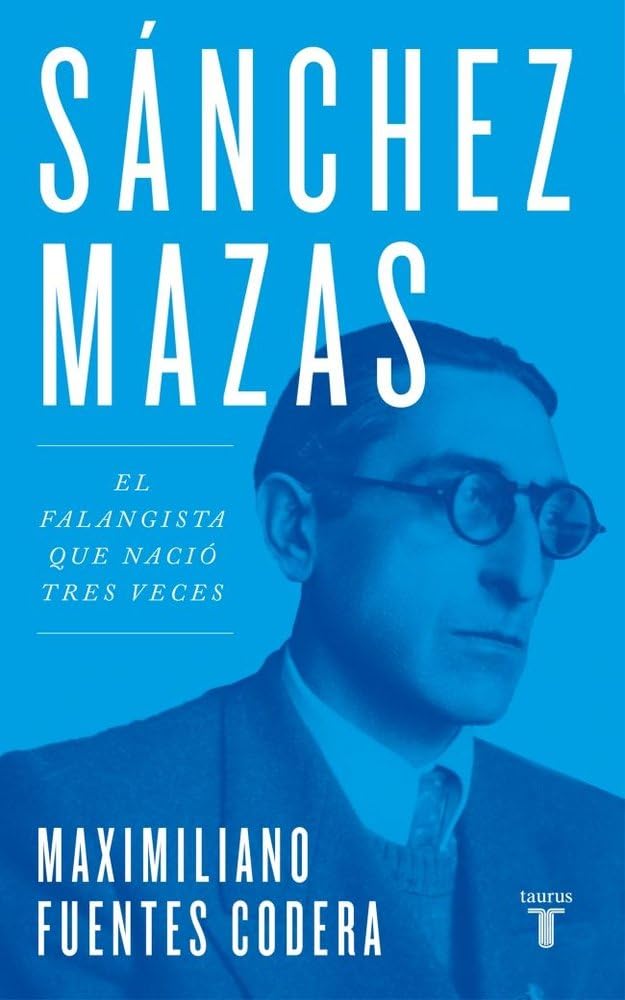 Libro: Sánchez Mazas: El falangista que nació tres veces