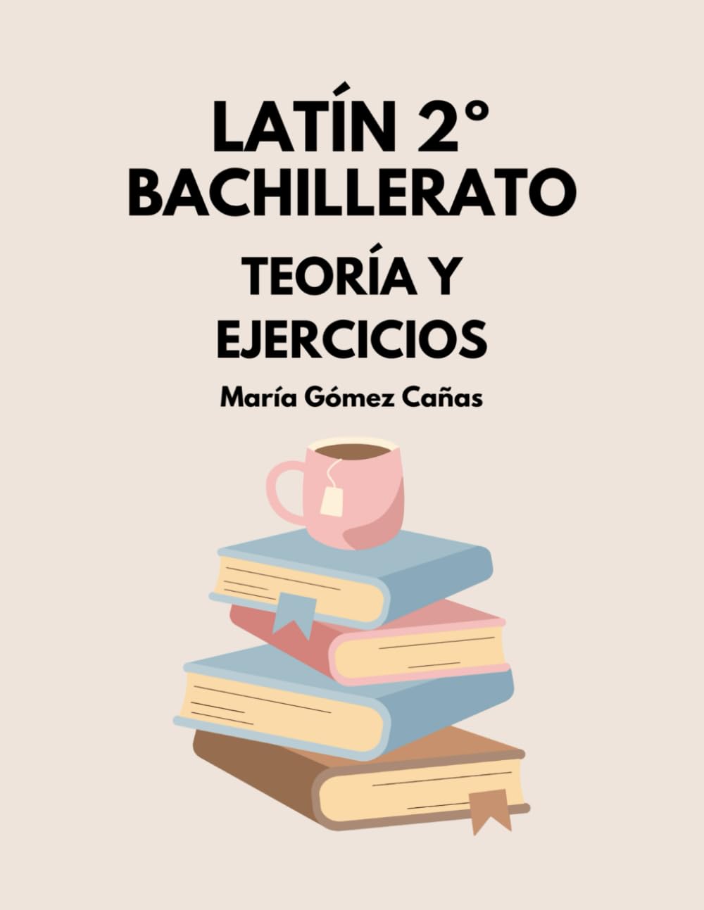 Libro: Latín 2º Bachillerato: Teoría y ejercicios