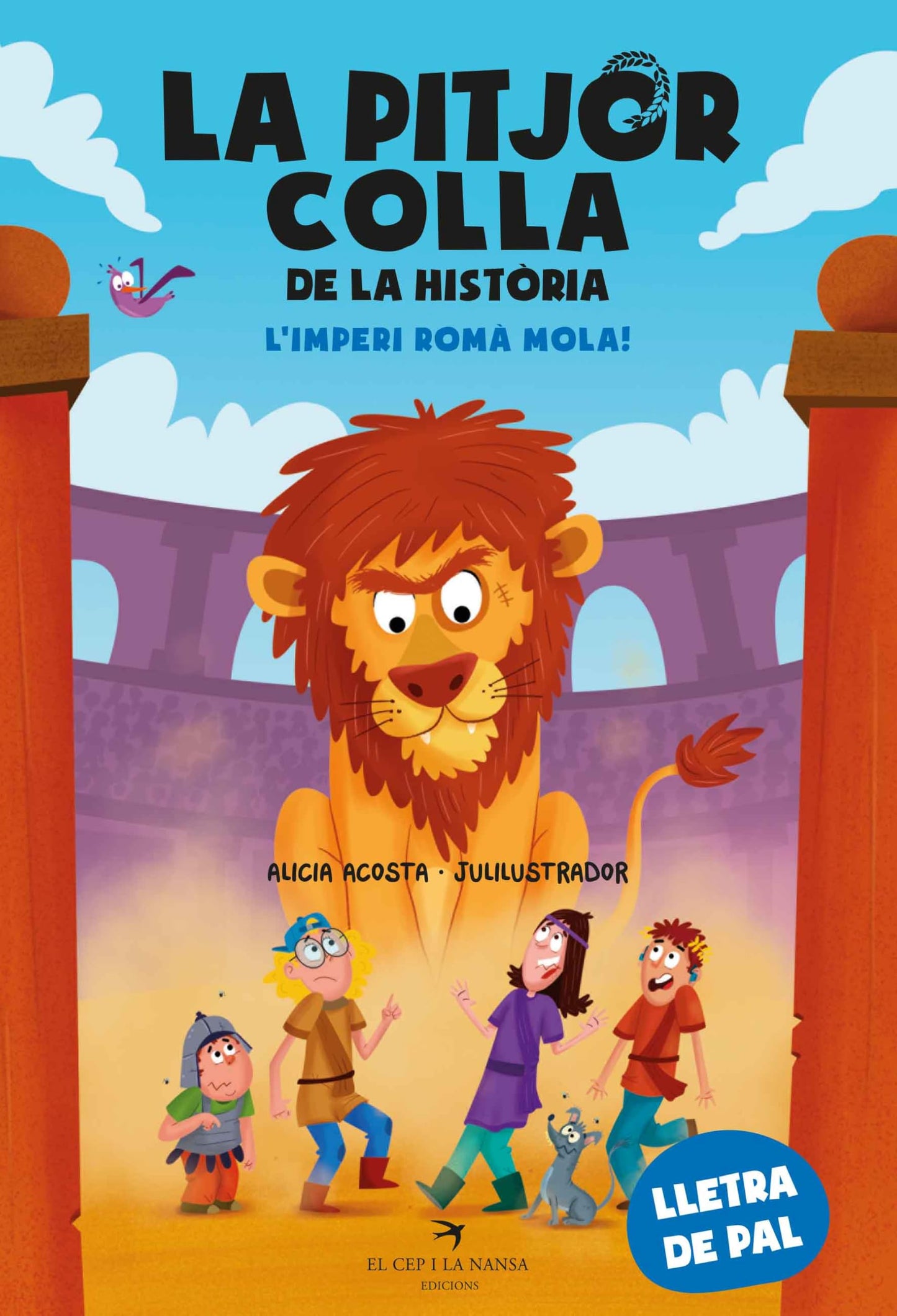Libro: La pitjor colla de la història. L'Imperi romà mola! Per aprendre a llegir. Lletra de pal. 4rt títol del a colecció d'aventures en tapa tova. +6 anys (Ja llegim): 4