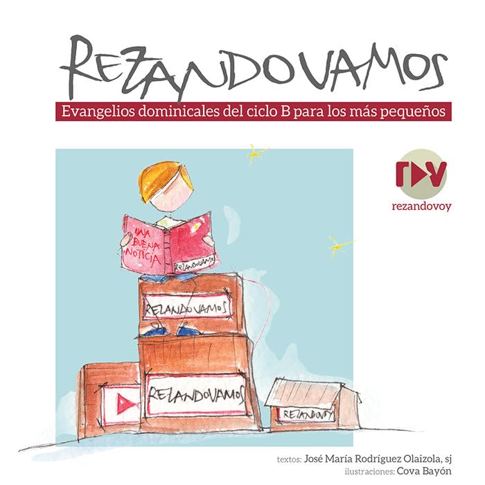 Libro: Rezando Vamos. Ciclo B: Evangelios dominicales del ciclo B para los más pequeños