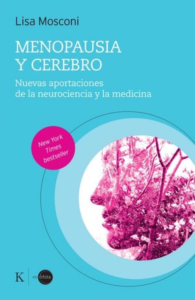 Menopausia y cerebro: Nuevas aportaciones de la neurociencia y la medicina (EN ORBITA)