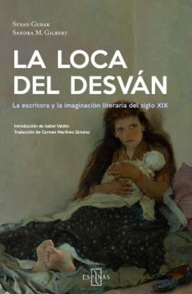 Libro: La loca del desván: Las escritoras y la imaginación literaria del siglo XIX