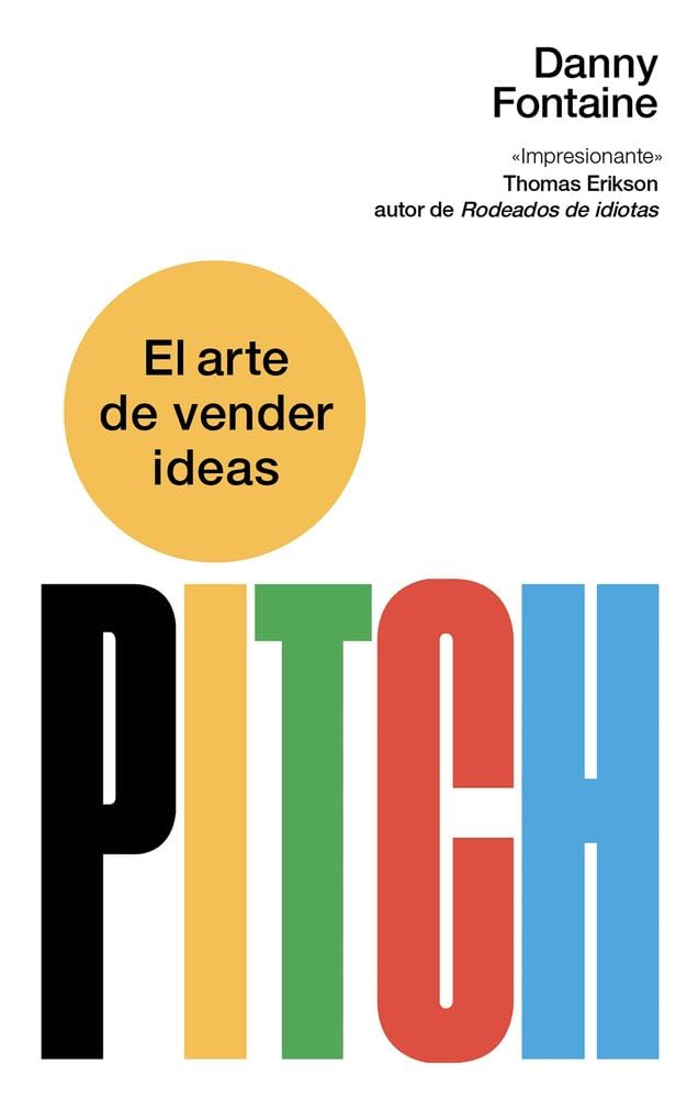 Libro: Pitch. El arte de vender ideas (IMPULSA)