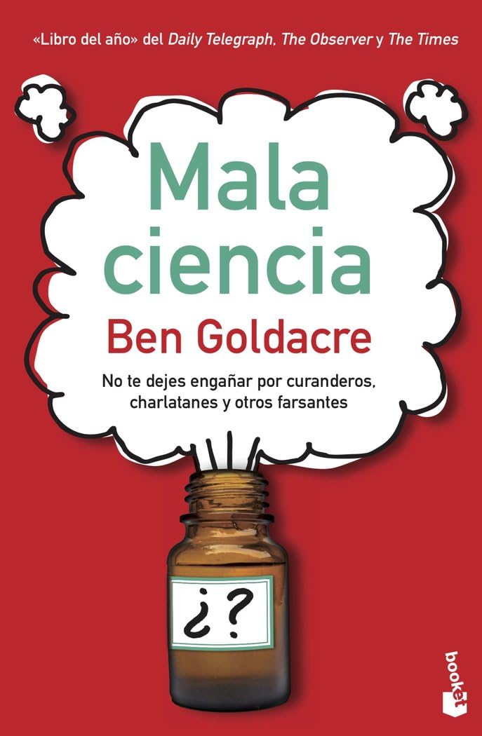 Libro: Mala ciencia: No te dejes engañar por curanderos, charlatanes y otros farsantes