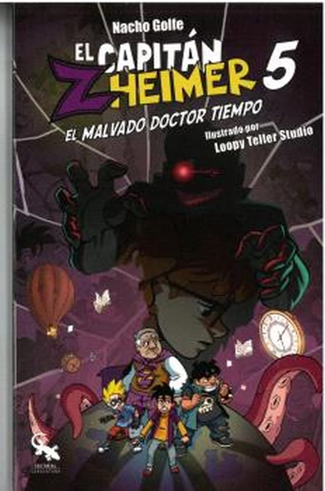 Libro: El capitán Zheimer 5: El malvado doctor tiempo (El Capitán Zhemier / Captain Zheimer, 5) (Spanish Edition)