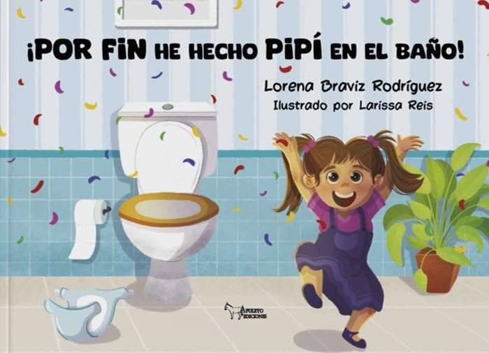 Libro: ¡POR FIN HE HECHO PIPÍ EN EL BAÑO!