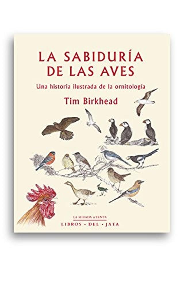 Libro: La sabiduría de las aves: Una historia ilustrada de la ornitología