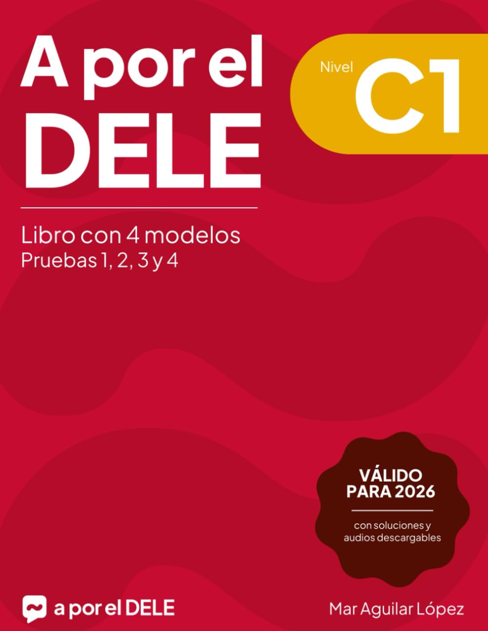 Libro: A por el DELE C1: Libro con 4 modelos (Examen de español DELE) (Spanish Edition)