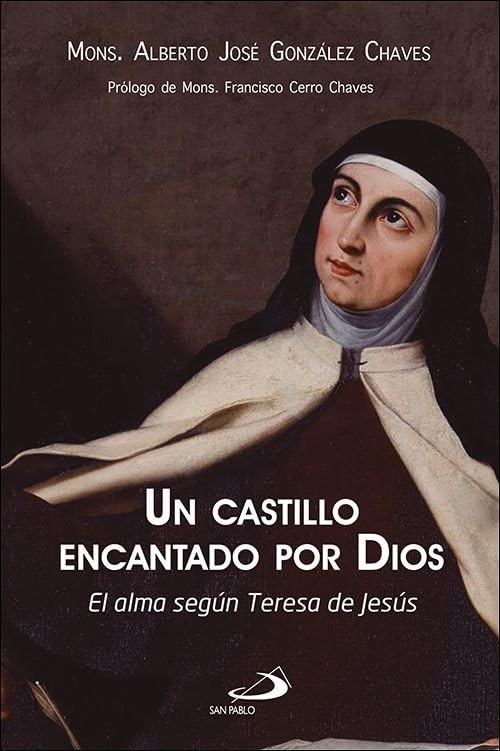 Libro: Un castillo encantado por Dios: El alma según Teresa de Jesús