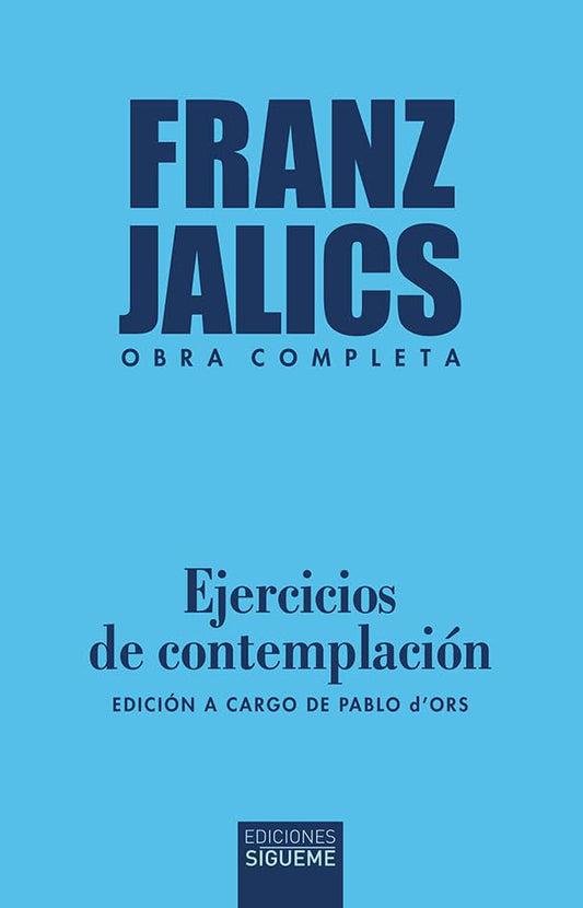 Ejecicios de contemplación. Edición a cargo de Pablo d’Ors.: 258 (Nueva Alianza)