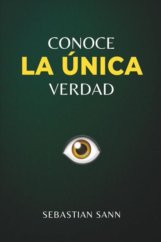 CONOCE LA ÚNICA VERDAD