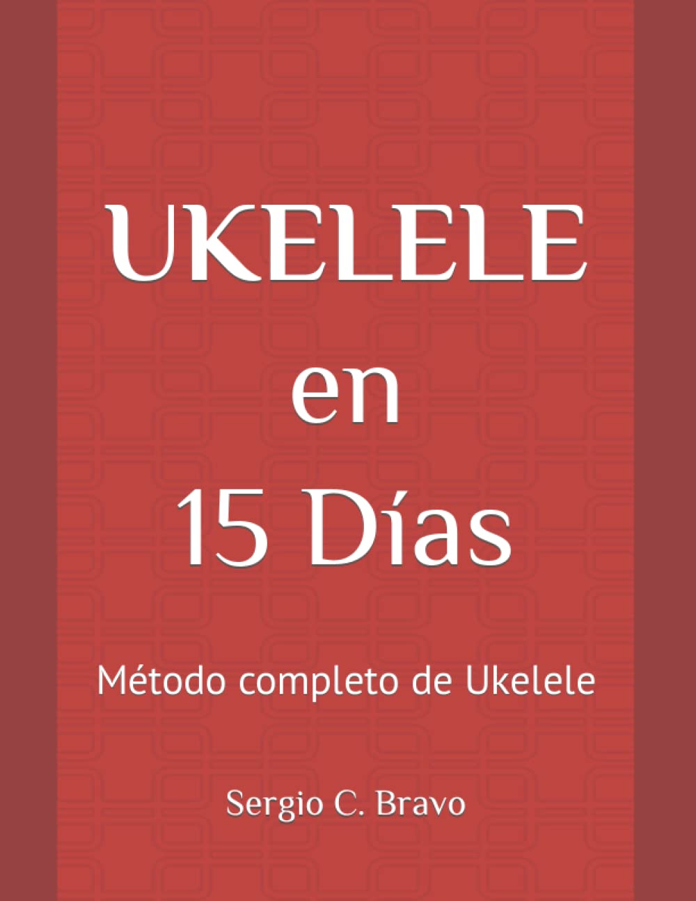 Libro: Ukelele en 15 Días: Método completo de Ukelele