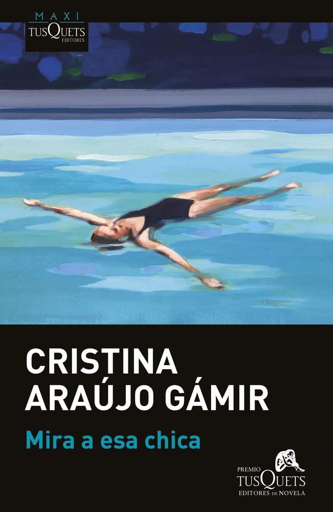 Libro: Mira a esa chica: XVIII Premio Tusquets Editores de Novela 2022 (MAXI)